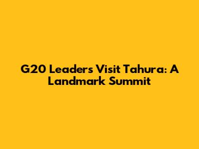 G20 Leaders Visit Tahura: A Landmark Summit