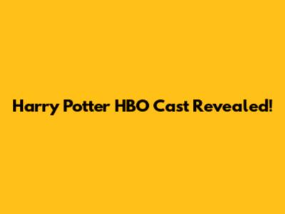 Harry Potter HBO Cast Revealed!