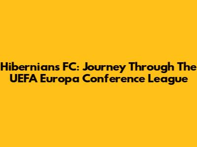 Hibernians FC: Journey Through The UEFA Europa Conference League