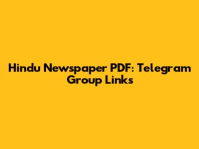 Hindu Newspaper PDF: Telegram Group Links