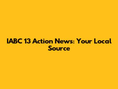 IABC 13 Action News: Your Local Source