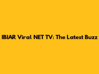 IBIAR Viral NET TV: The Latest Buzz