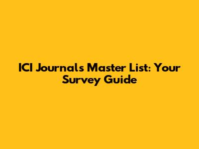 ICI Journals Master List: Your Survey Guide