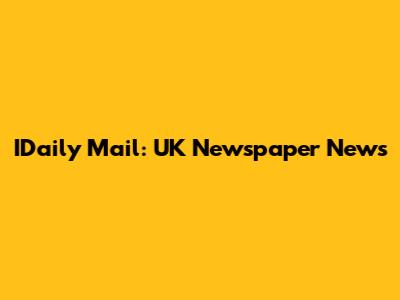 IDaily Mail: UK Newspaper News