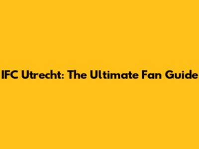 IFC Utrecht: The Ultimate Fan Guide