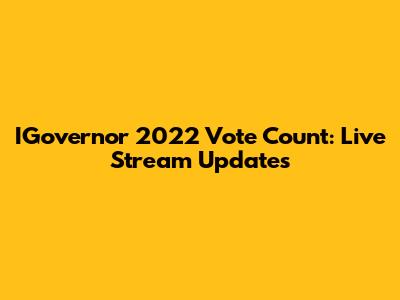 IGovernor 2022 Vote Count: Live Stream Updates