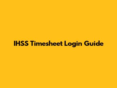 IHSS Timesheet Login Guide