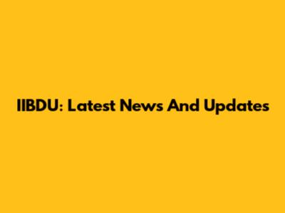 IIBDU: Latest News And Updates
