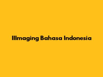 IIImaging Bahasa Indonesia