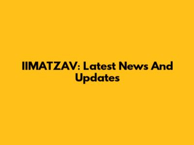 IIMATZAV: Latest News And Updates