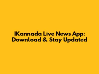 IKannada Live News App: Download & Stay Updated