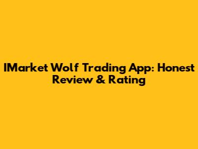 IMarket Wolf Trading App: Honest Review & Rating