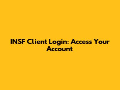 INSF Client Login: Access Your Account
