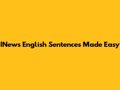 INews English Sentences Made Easy