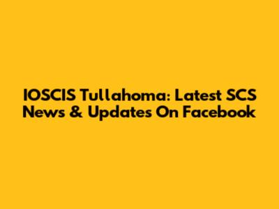 IOSCIS Tullahoma: Latest SCS News & Updates On Facebook