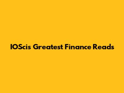 IOSci's Greatest Finance Reads