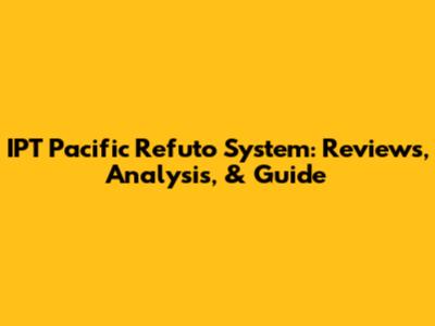 IPT Pacific Refuto System: Reviews, Analysis, & Guide
