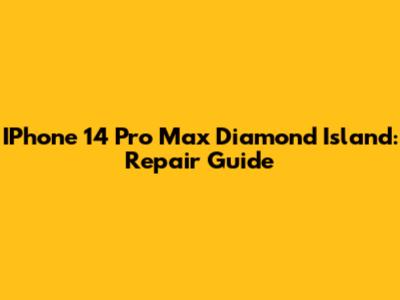 IPhone 14 Pro Max Diamond Island: Repair Guide