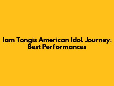 Iam Tongi's American Idol Journey: Best Performances