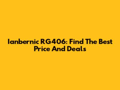 Ianbernic RG406: Find The Best Price And Deals