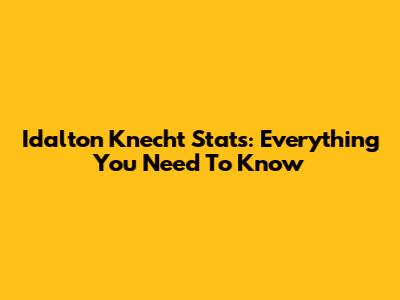 Idalton Knecht Stats: Everything You Need To Know