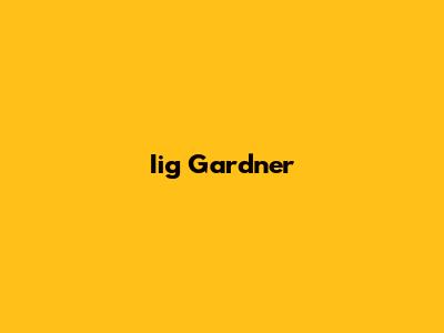 Iig Gardner