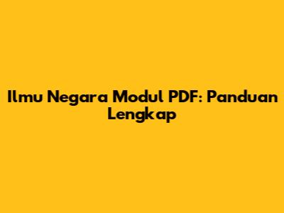 Ilmu Negara Modul PDF: Panduan Lengkap