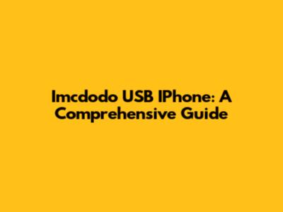Imcdodo USB IPhone: A Comprehensive Guide