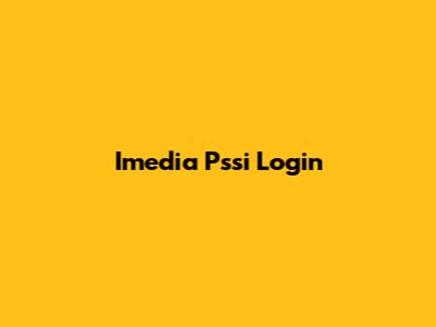Imedia Pssi Login