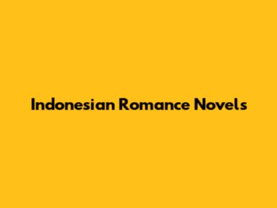 Indonesian Romance Novels