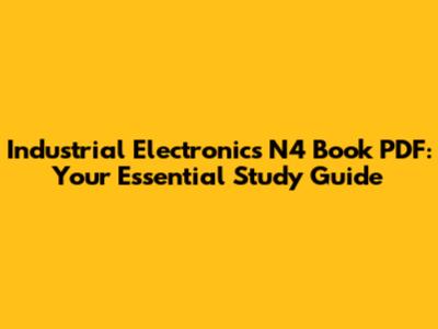 Industrial Electronics N4 Book PDF: Your Essential Study Guide