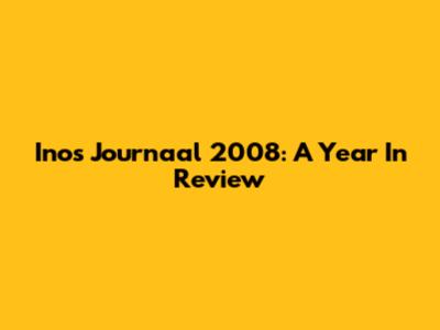 Inos Journaal 2008: A Year In Review
