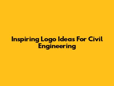 Inspiring Logo Ideas For Civil Engineering