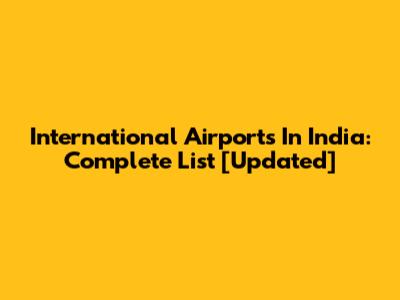 International Airports In India: Complete List [Updated]