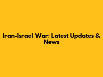 Iran-Israel War: Latest Updates & News