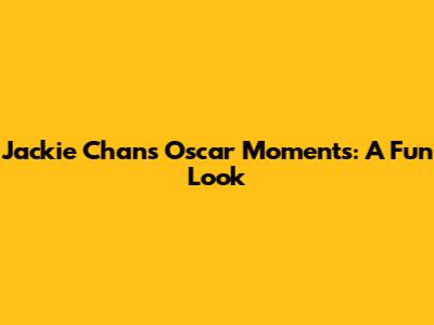 Jackie Chan's Oscar Moments: A Fun Look