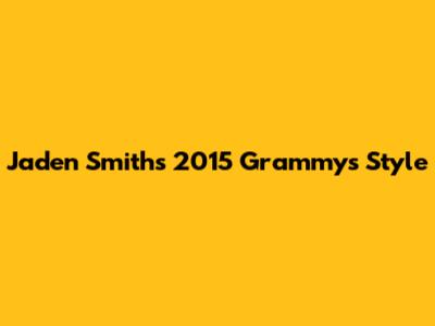 Jaden Smith's 2015 Grammys Style