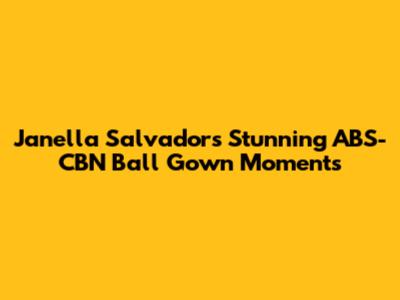 Janella Salvador's Stunning ABS-CBN Ball Gown Moments