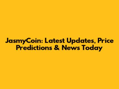 JasmyCoin: Latest Updates, Price Predictions & News Today