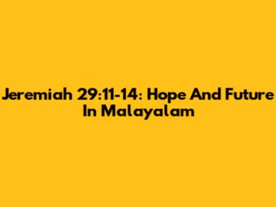 Jeremiah 29:11-14: Hope And Future In Malayalam
