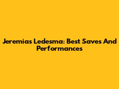 Jeremias Ledesma: Best Saves And Performances