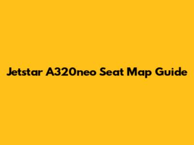Jetstar A320neo Seat Map Guide