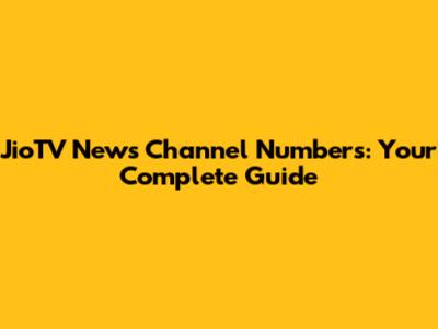 JioTV News Channel Numbers: Your Complete Guide