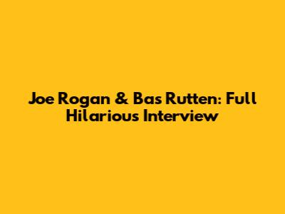 Joe Rogan & Bas Rutten: Full Hilarious Interview