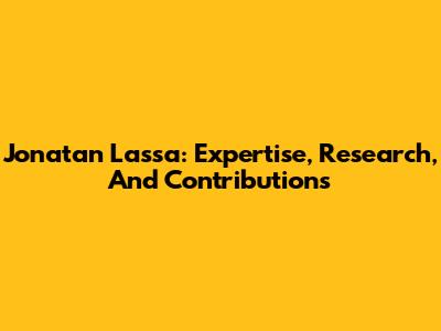 Jonatan Lassa: Expertise, Research, And Contributions