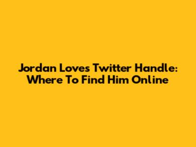 Jordan Love's Twitter Handle: Where To Find Him Online