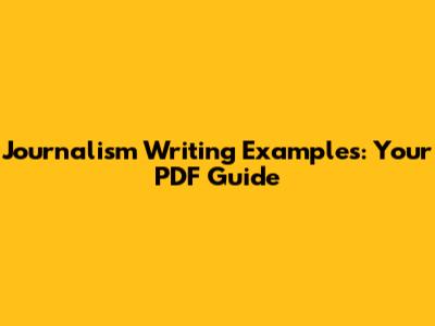 Journalism Writing Examples: Your PDF Guide
