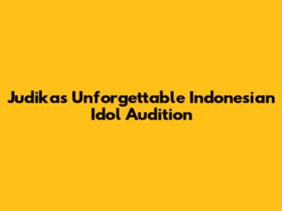 Judika's Unforgettable Indonesian Idol Audition