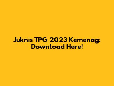 Juknis TPG 2023 Kemenag: Download Here!