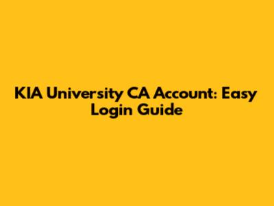 KIA University CA Account: Easy Login Guide